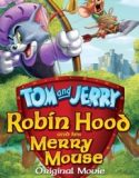 Tom ve Jerry Robin Hood Masalı